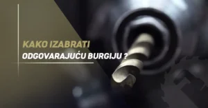 Izbor prave burgije?